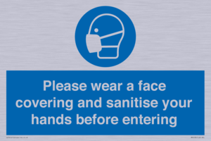 Please wear a face covering and sanitise your hands before entering